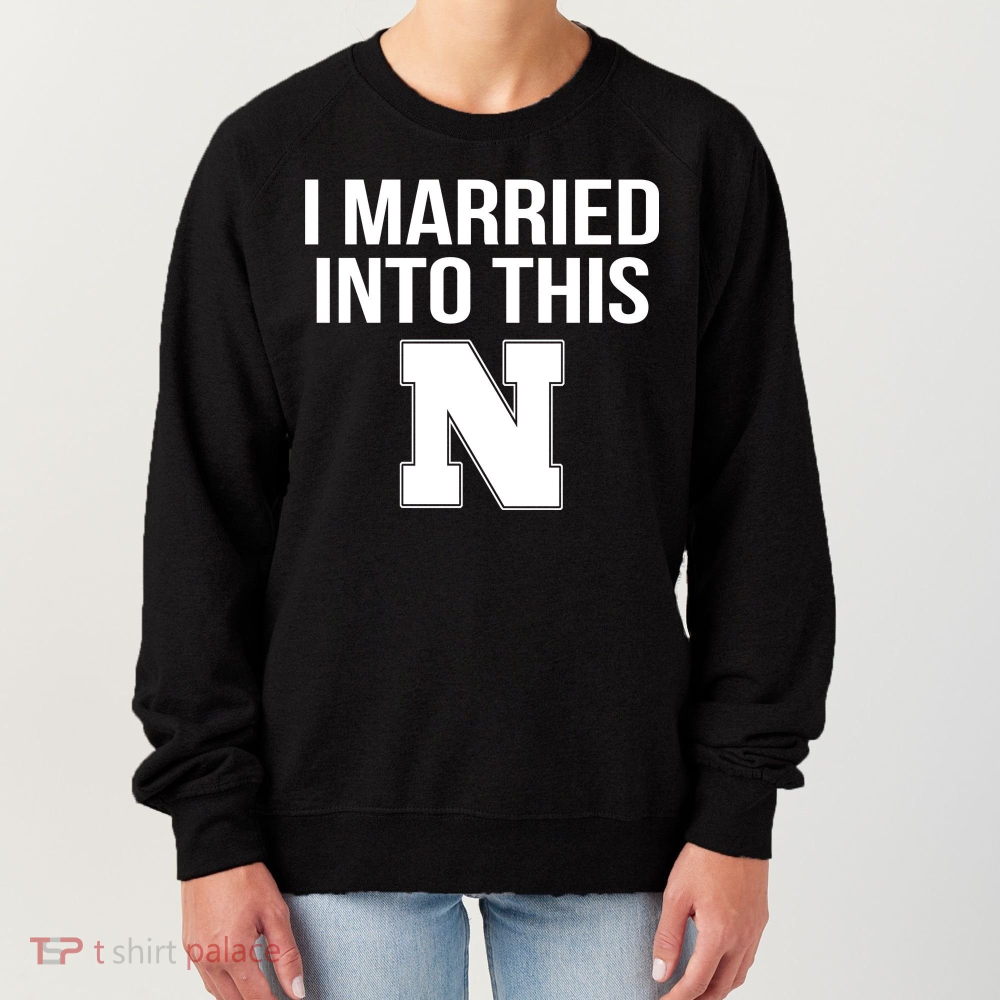 Married Into This Nebraska Women's Sweatshirt