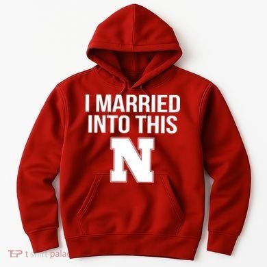 Married Into This Nebraska Hoodie