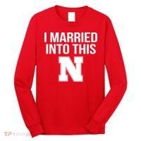 Married Into This Nebraska Long Sleeve Shirt thumb 0