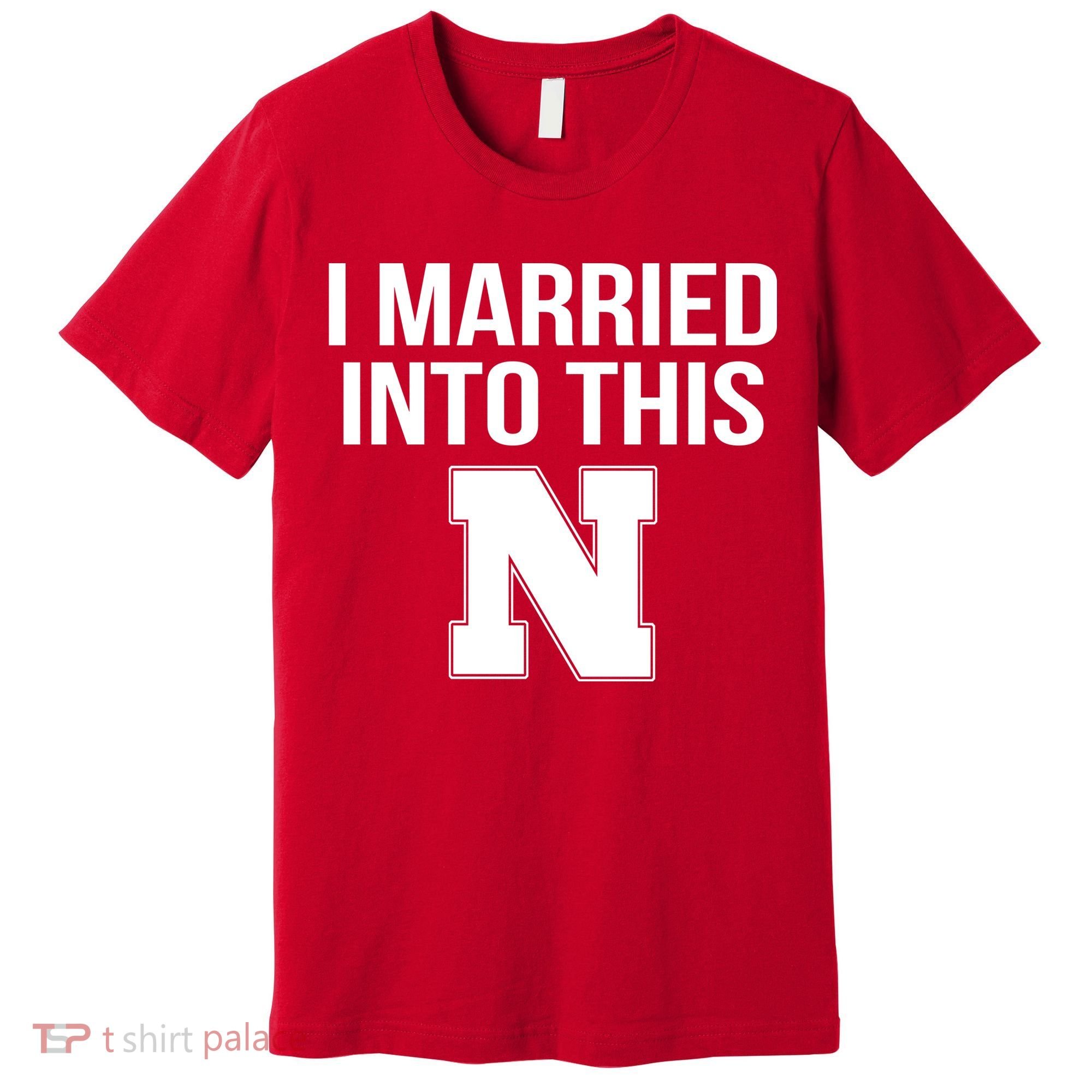 Married Into This Nebraska Premium T-Shirt
