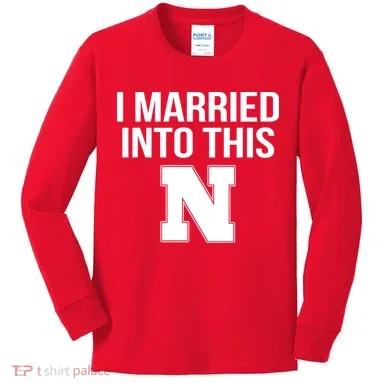 Married Into This Nebraska Kids Long Sleeve Shirt