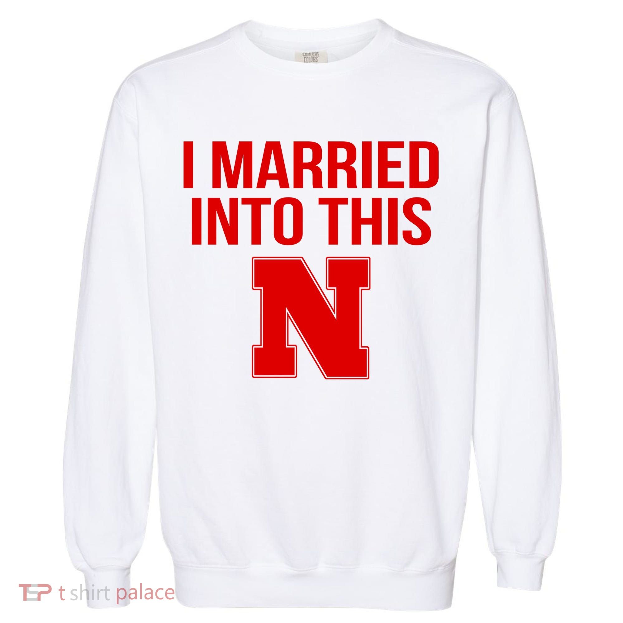 Married Into This Nebraska Garment-Dyed Sweatshirt