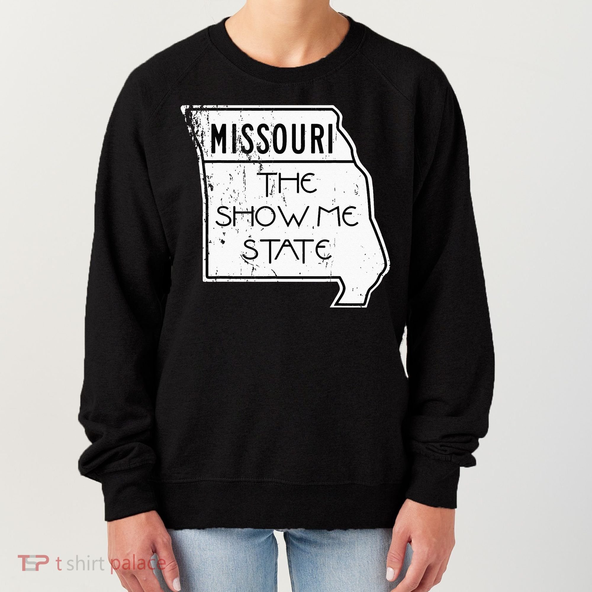 Missouri Is The Show Me State Women's Sweatshirt