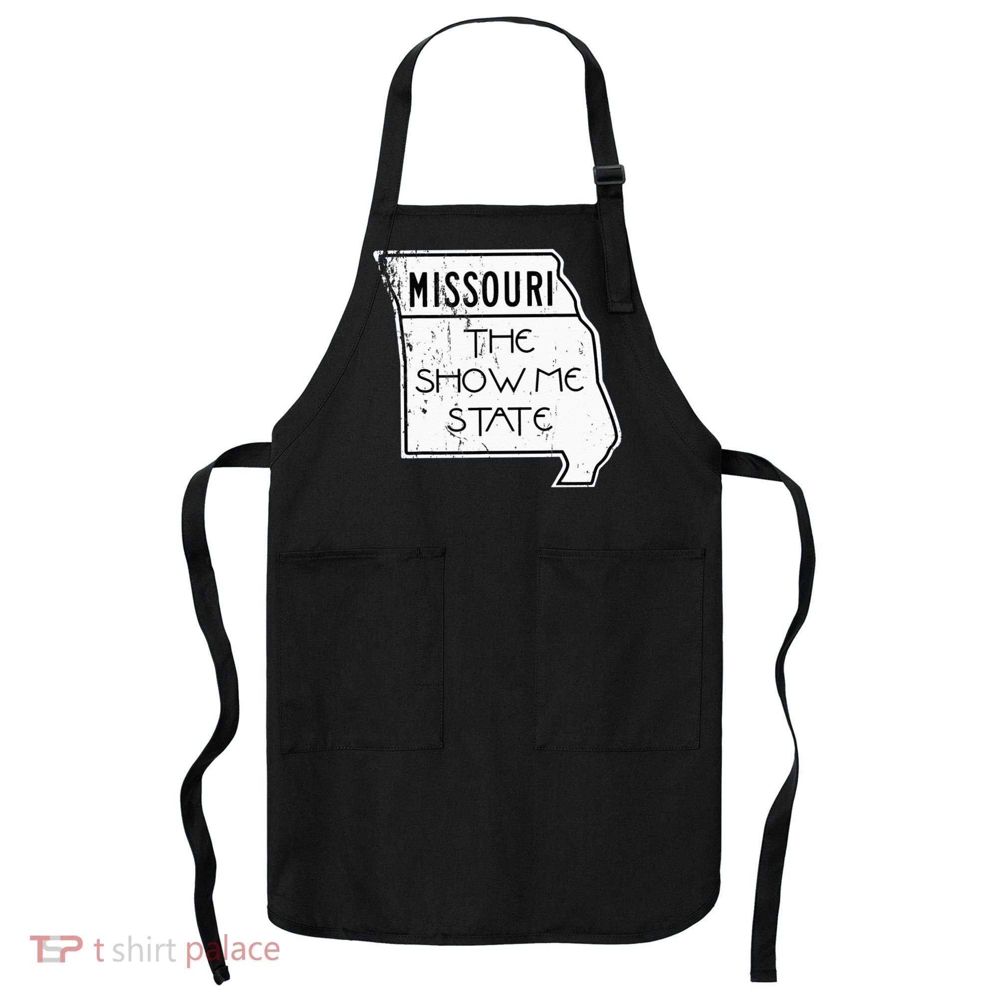 Missouri Is The Show Me State Apron