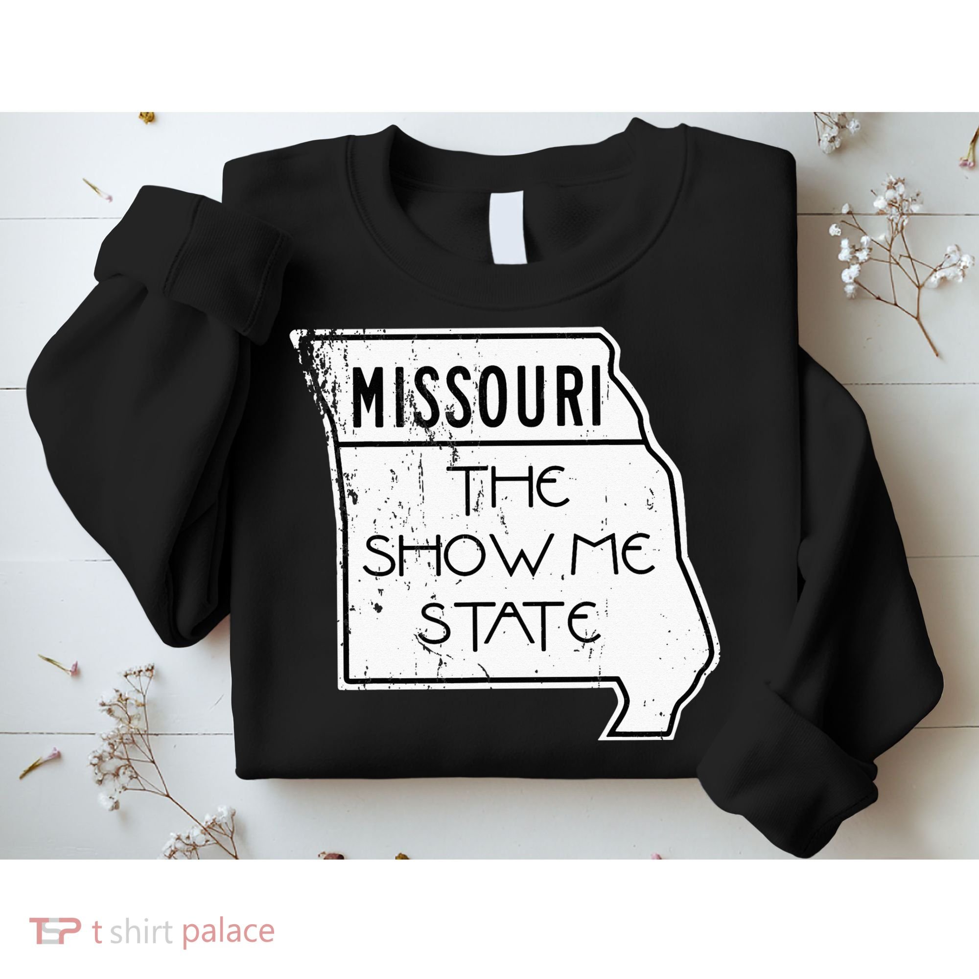 Missouri Is The Show Me State Sweatshirt