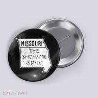 Missouri Is The Show Me State Button thumb 0