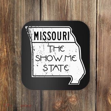 Missouri Is The Show Me State Coaster