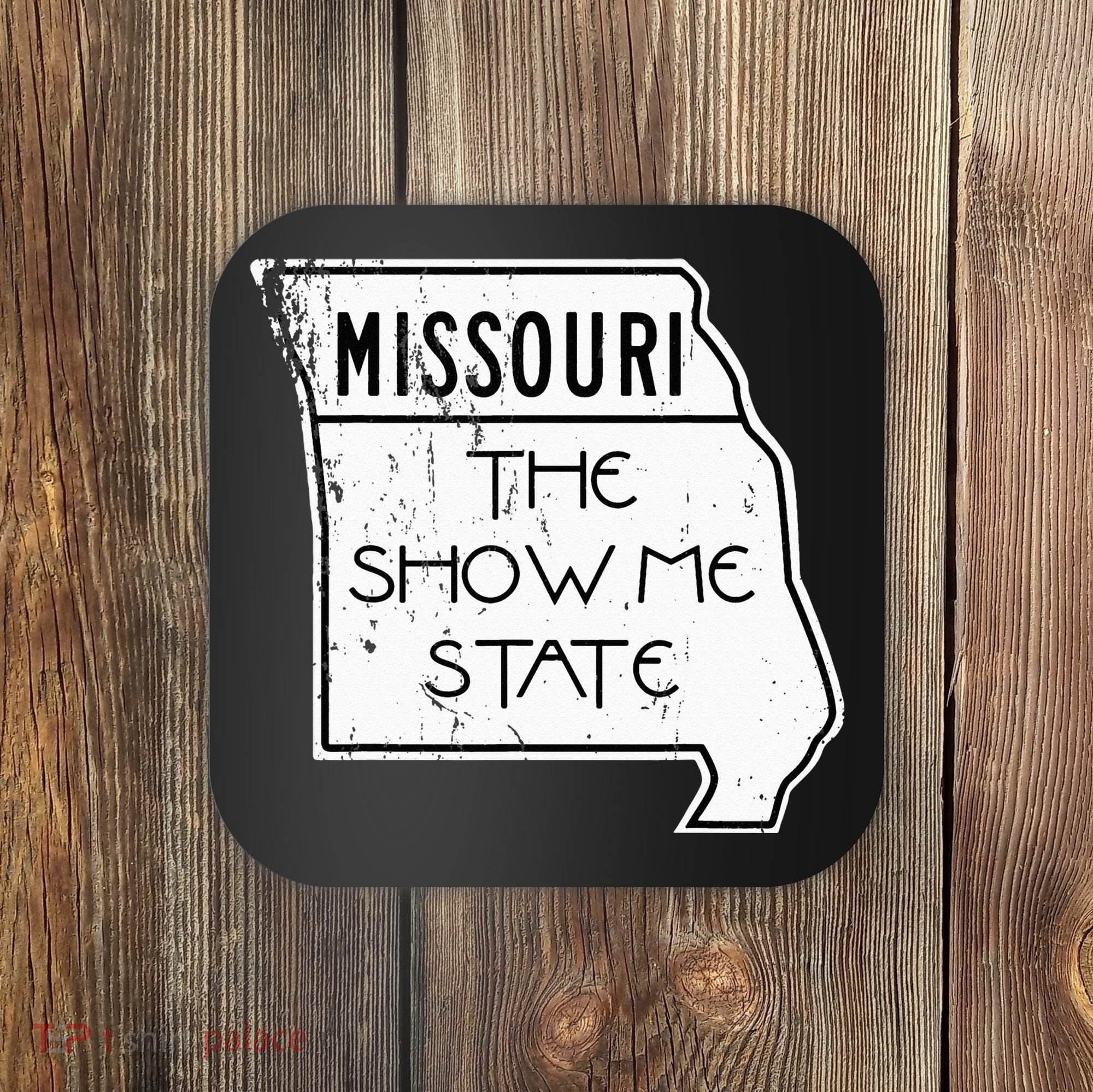 Missouri Is The Show Me State Coaster