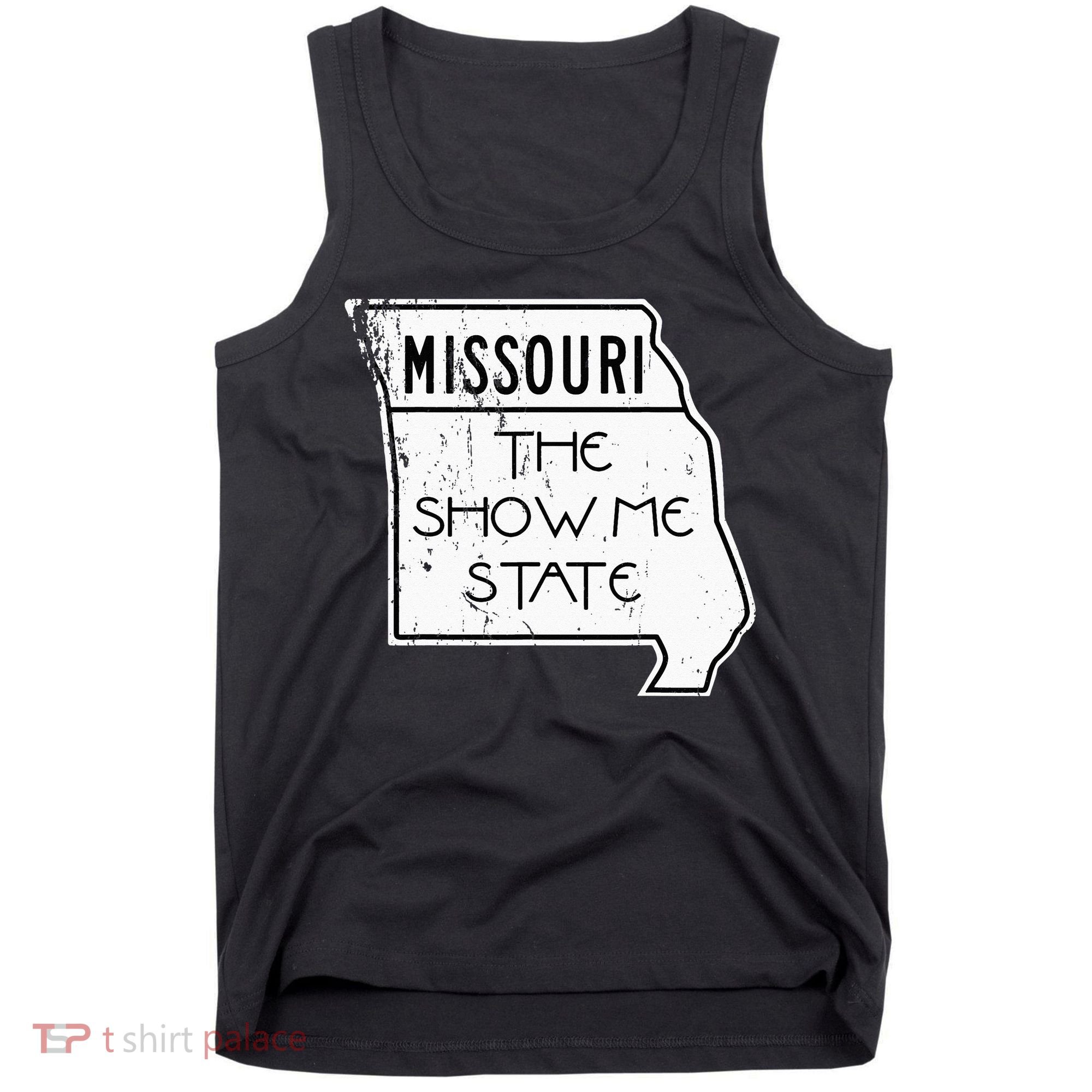 Missouri Is The Show Me State Tank Top