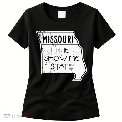 Missouri Is The Show Me State Women's T-Shirt