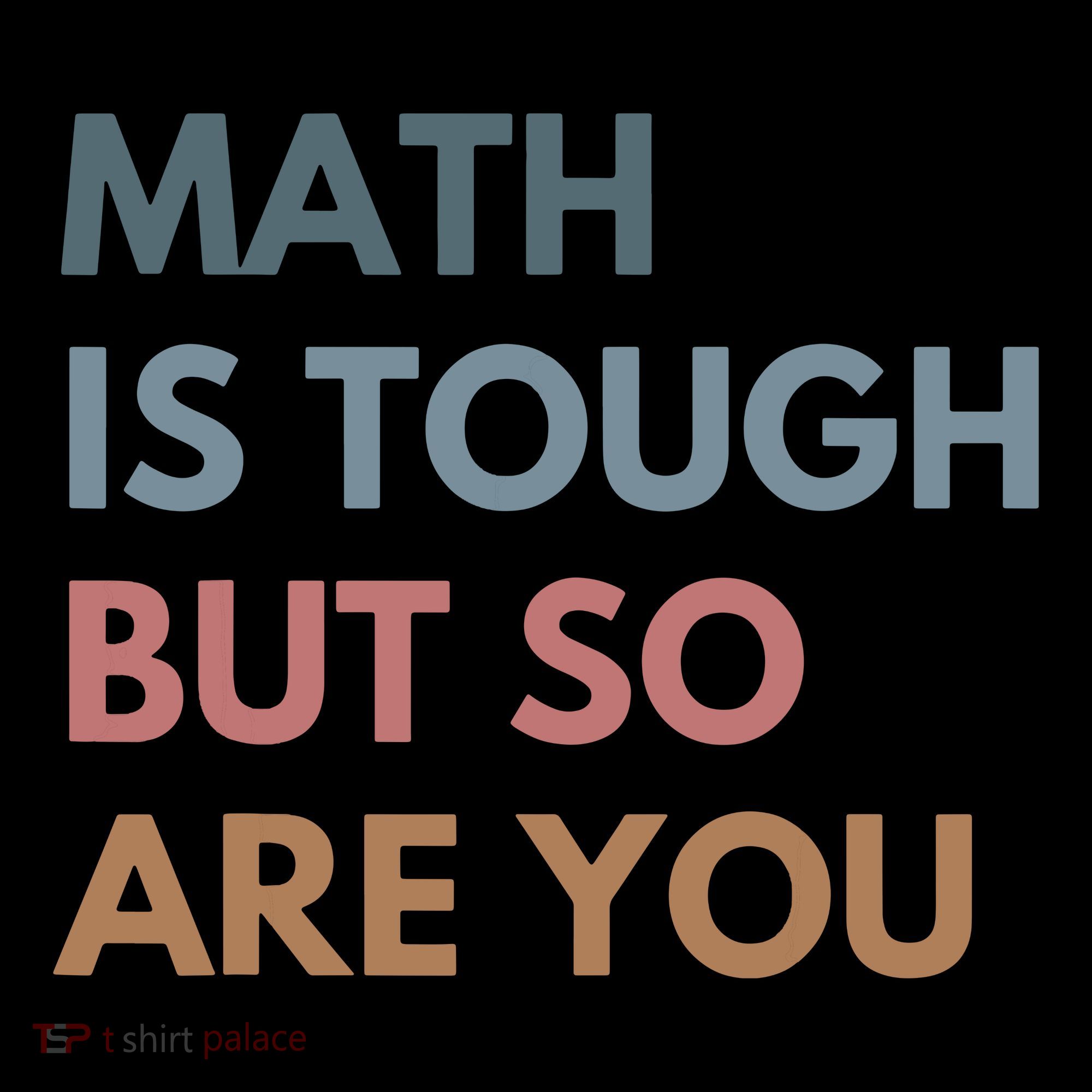Math Is Tough But So Are You Math Teacher Mathematics Coaster