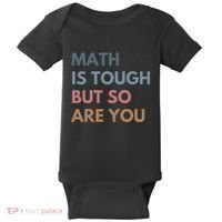 Math Is Tough But So Are You Math Teacher Mathematics Baby Bodysuit thumb 0