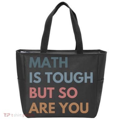 Math Is Tough But So Are You Math Teacher Mathematics Tote Bag