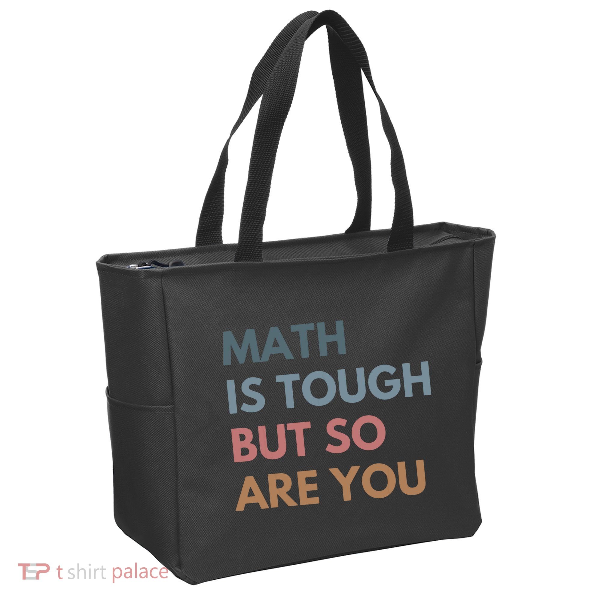 Math Is Tough But So Are You Math Teacher Mathematics Tote Bag