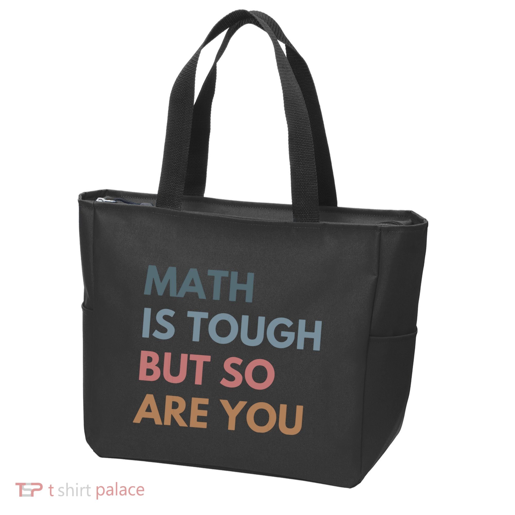 Math Is Tough But So Are You Math Teacher Mathematics Tote Bag