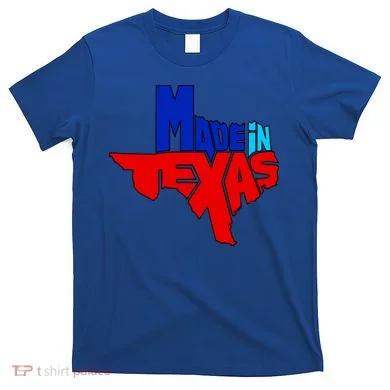 Made In Texas T-Shirt