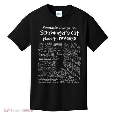Meanwhile Inside The Box SchrodingerS Cat Plans Its Revenge Kids T-Shirt