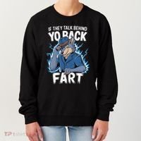 Meme If They Talk Behind Your Back Fart Funny Oddly Specific Women's Sweatshirt thumb 0