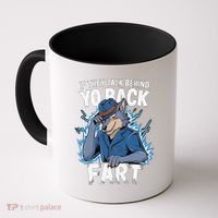 Meme If They Talk Behind Your Back Fart Funny Oddly Specific Coffee Mug thumb 0