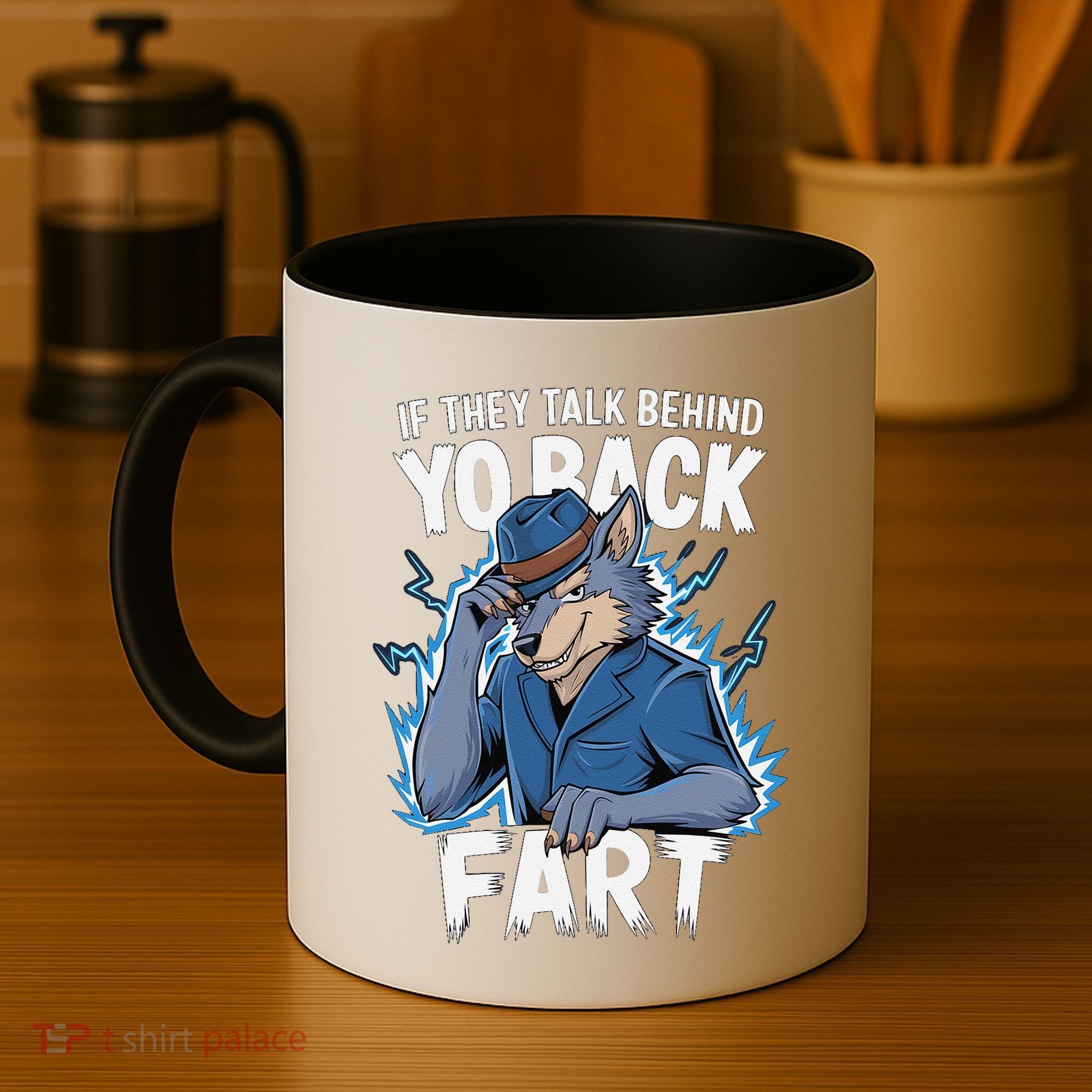 Meme If They Talk Behind Your Back Fart Funny Oddly Specific Coffee Mug