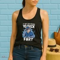 Meme If They Talk Behind Your Back Fart Funny Oddly Specific Women's Tank Top thumb 2