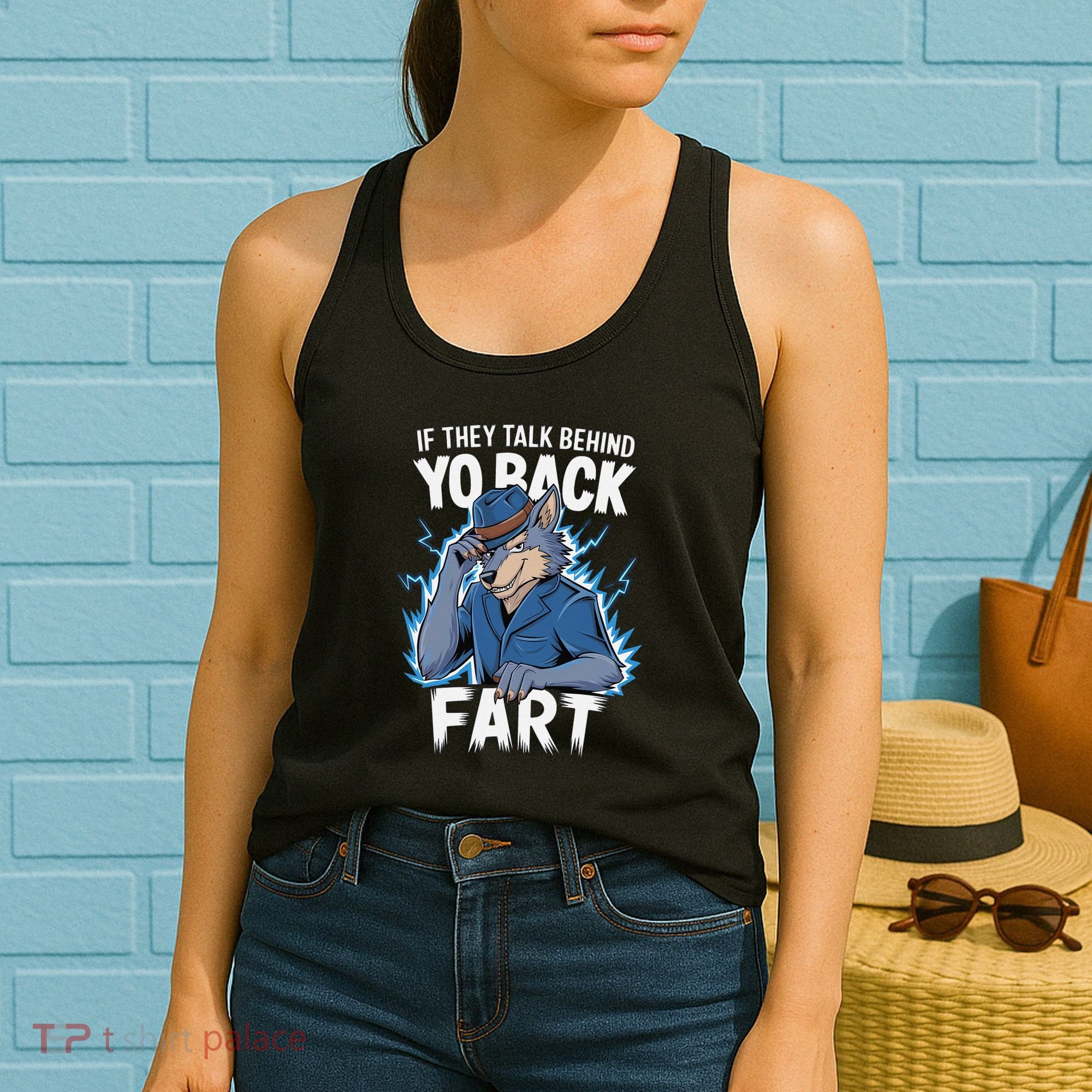 Meme If They Talk Behind Your Back Fart Funny Oddly Specific Women's Tank Top
