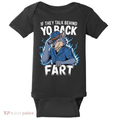 Meme If They Talk Behind Your Back Fart Funny Oddly Specific Baby Bodysuit
