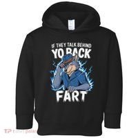 Meme If They Talk Behind Your Back Fart Funny Oddly Specific Toddler Hoodie thumb 0