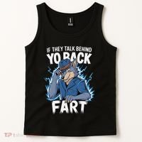 Meme If They Talk Behind Your Back Fart Funny Oddly Specific Tank Top thumb 2
