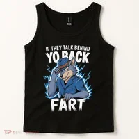 Meme If They Talk Behind Your Back Fart Funny Oddly Specific Tank Top thumb 2