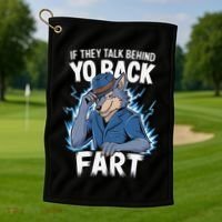 Meme If They Talk Behind Your Back Fart Funny Oddly Specific Golf Towel thumb 1