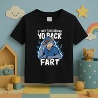 Meme If They Talk Behind Your Back Fart Funny Oddly Specific Toddler T-Shirt thumb 3