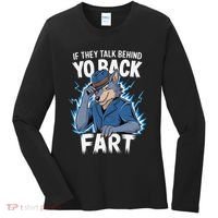 Meme If They Talk Behind Your Back Fart Funny Oddly Specific Women's Long Sleeve Shirt thumb 0