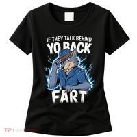 Meme If They Talk Behind Your Back Fart Funny Oddly Specific Women's T-Shirt thumb 0
