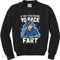 Meme If They Talk Behind Your Back Fart Funny Oddly Specific Kids Sweatshirt thumb 0