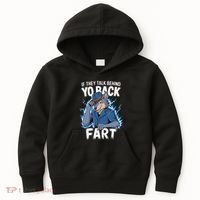Meme If They Talk Behind Your Back Fart Funny Oddly Specific Kids Hoodie thumb 0