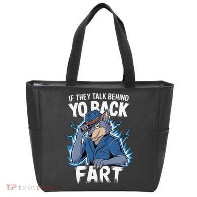 Meme If They Talk Behind Your Back Fart Funny Oddly Specific Tote Bag