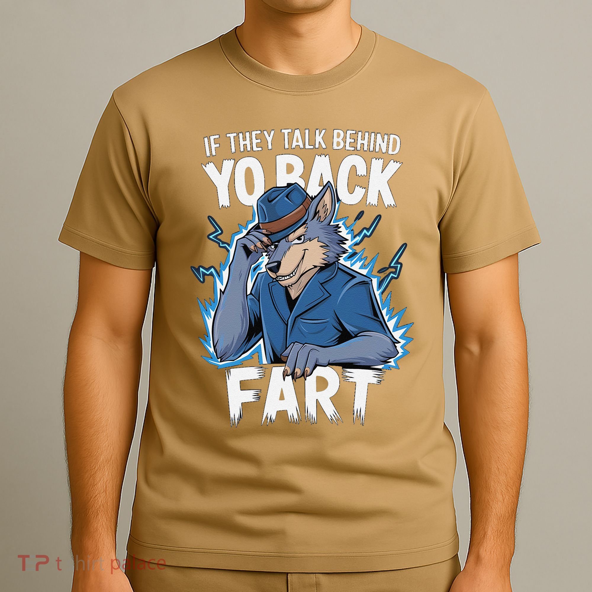 Meme If They Talk Behind Your Back Fart Funny Oddly Specific T-Shirt