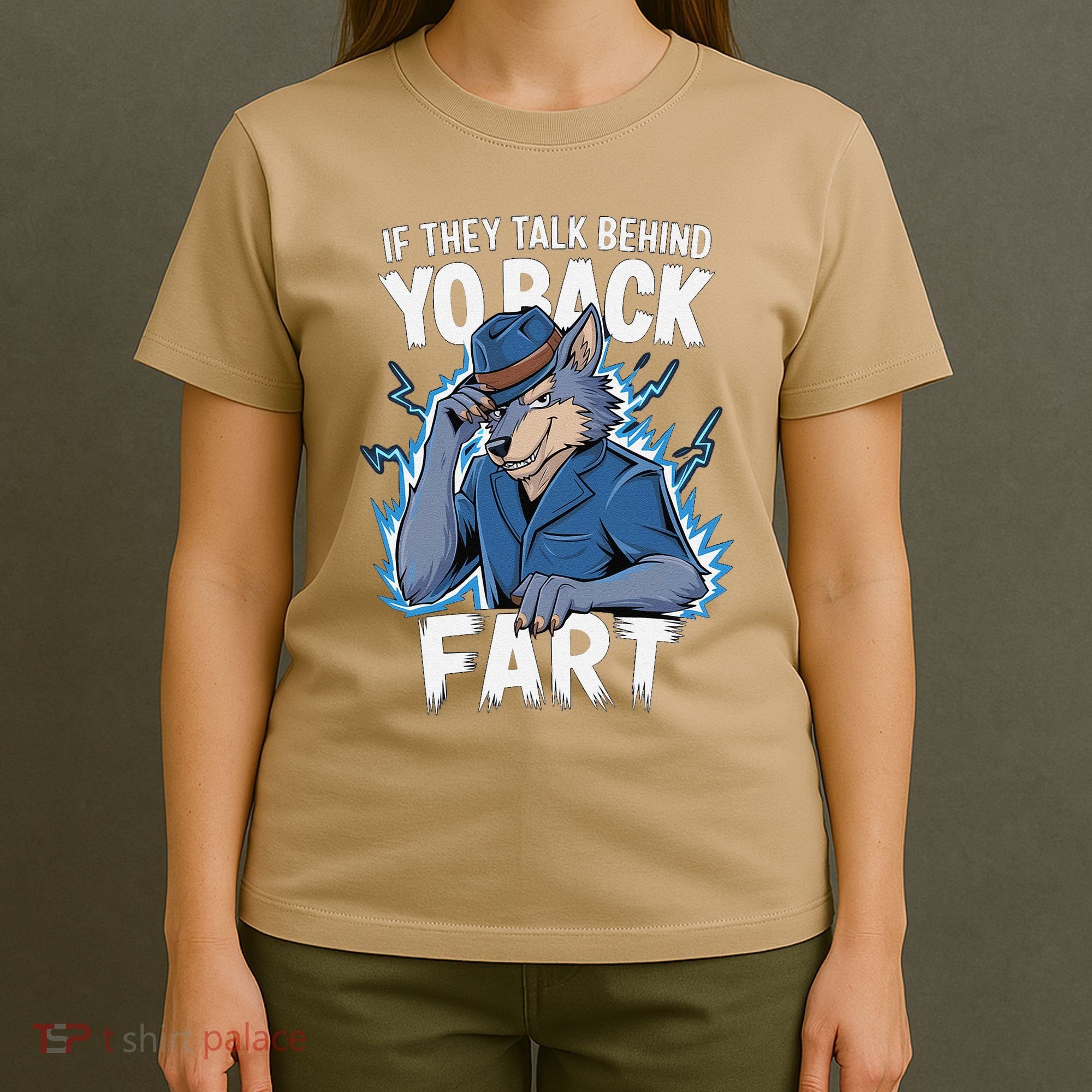 Meme If They Talk Behind Your Back Fart Funny Oddly Specific T-Shirt