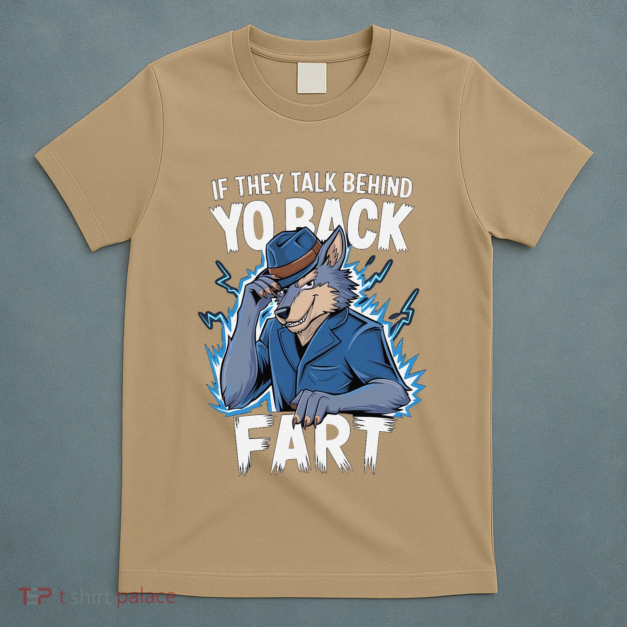 Meme If They Talk Behind Your Back Fart Funny Oddly Specific T-Shirt