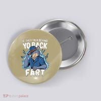 Meme If They Talk Behind Your Back Fart Funny Oddly Specific Button thumb 0