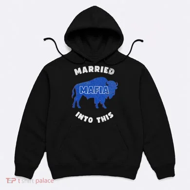 Married Into This Buffalo Ny Hoodie
