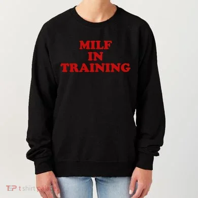 Milf In Training Women's Sweatshirt