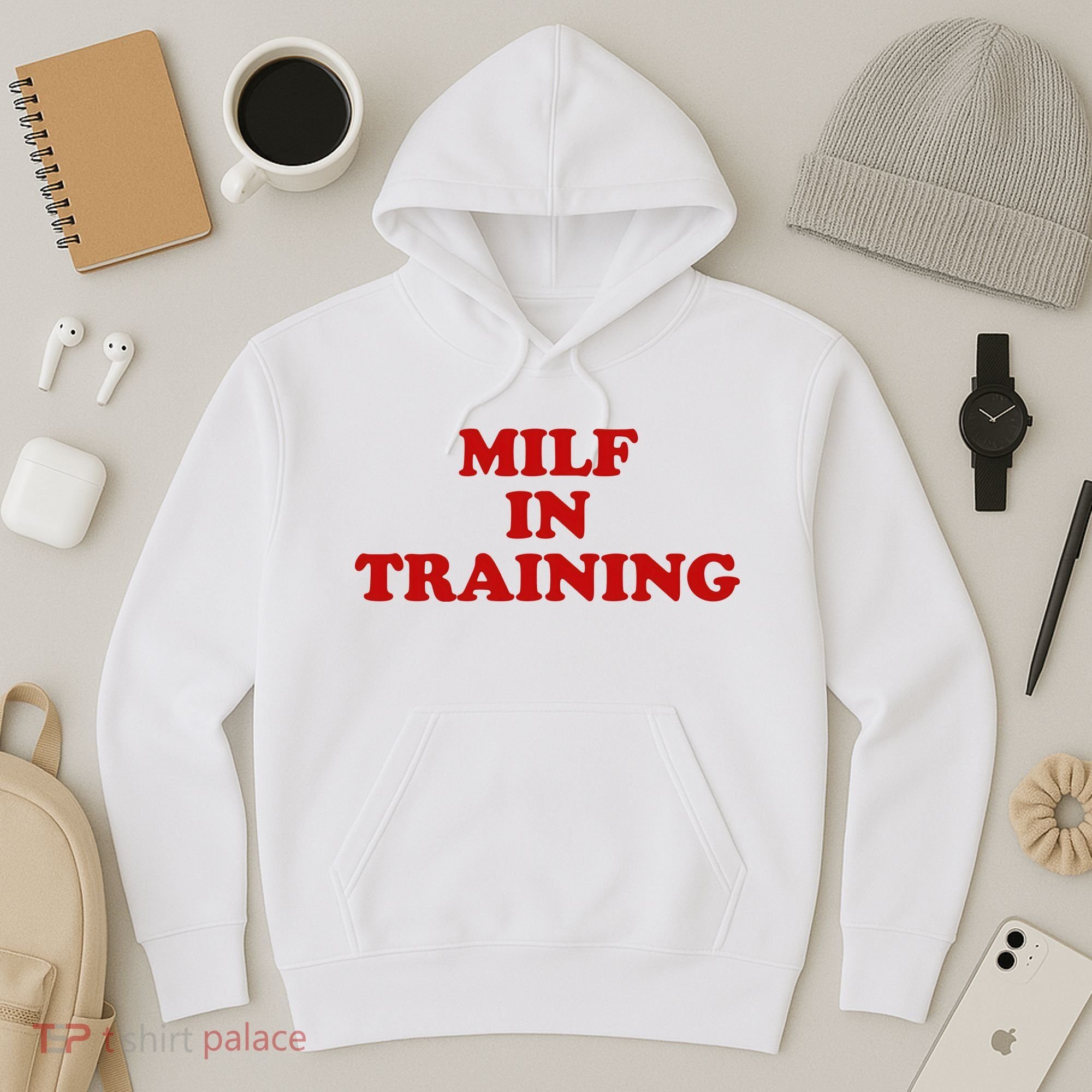 Milf In Training Hoodie