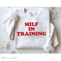 Milf In Training Sweatshirt thumb 2