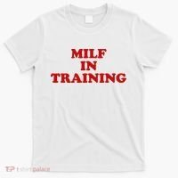 Milf In Training T-Shirt thumb 0