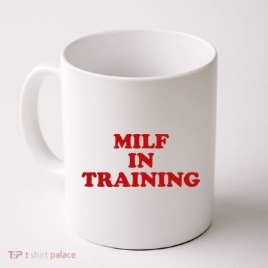 Milf In Training Coffee Mug