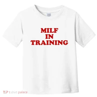 Milf In Training Toddler T-Shirt