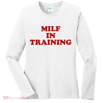 Milf In Training Women's Long Sleeve Shirt
