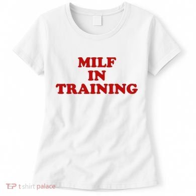 Milf In Training Women's T-Shirt